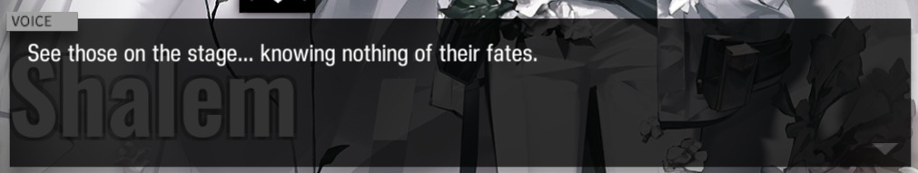 See those on the stage... knowing nothing of their fates.